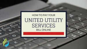 How to Pay Your United Utility Services Water Bill Online