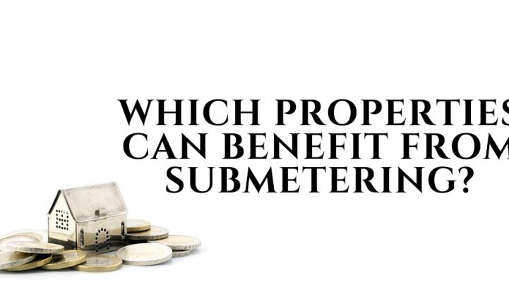 Which Properties Can Benefit From Submetering?