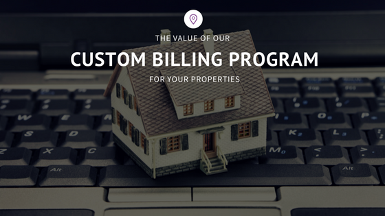 The Value of Our Custom Utility Billing Program For Your Properties