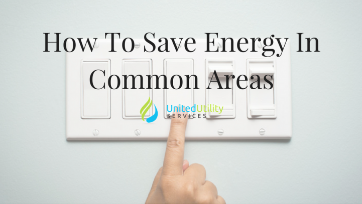 Tips On How To Save Energy in Common Areas