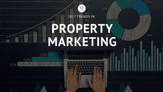 Trends in Property Marketing 2017